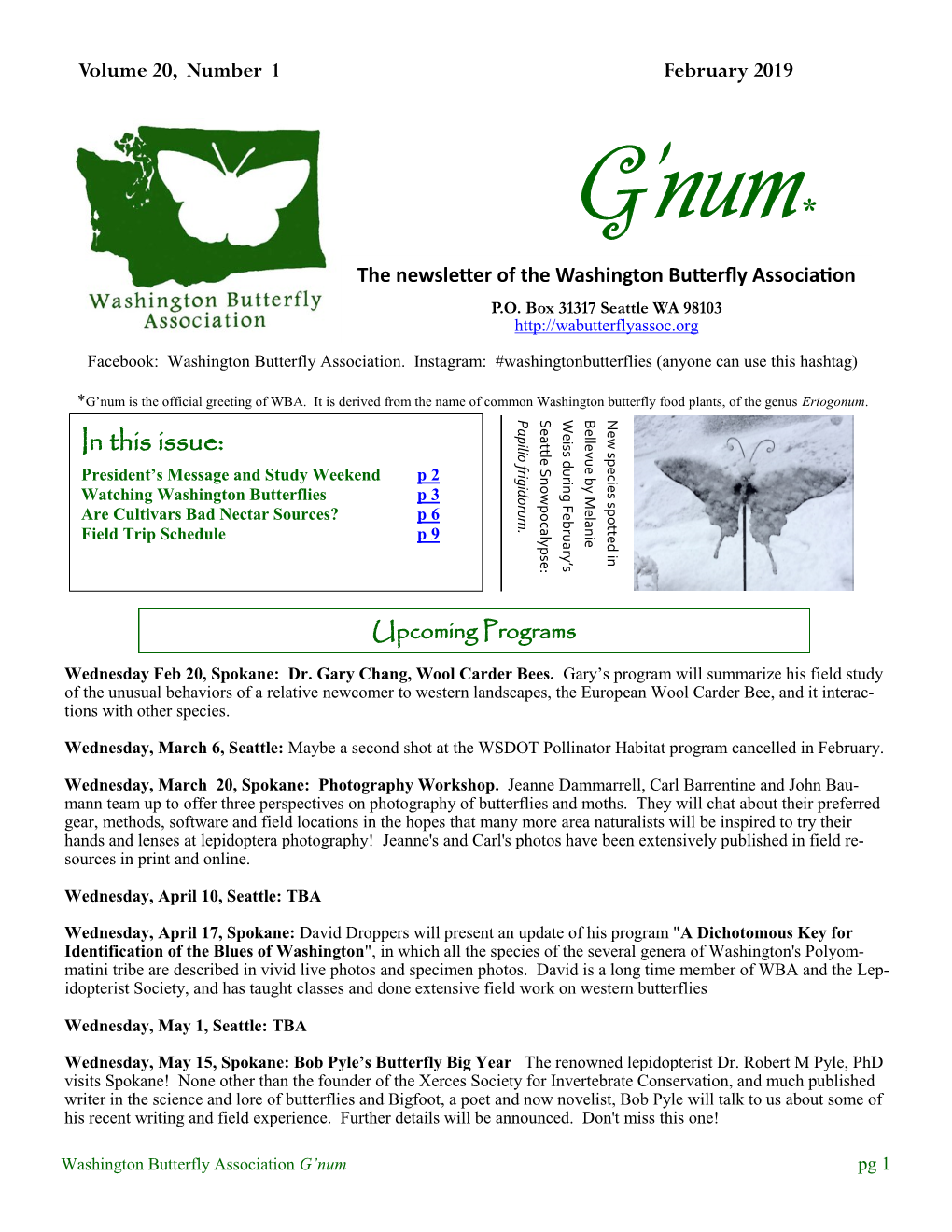 In This Issue: President’S Message and Study Weekend P 2 Watching Washington Butterflies P 3 Are Cultivars Bad Nectar Sources? P 6