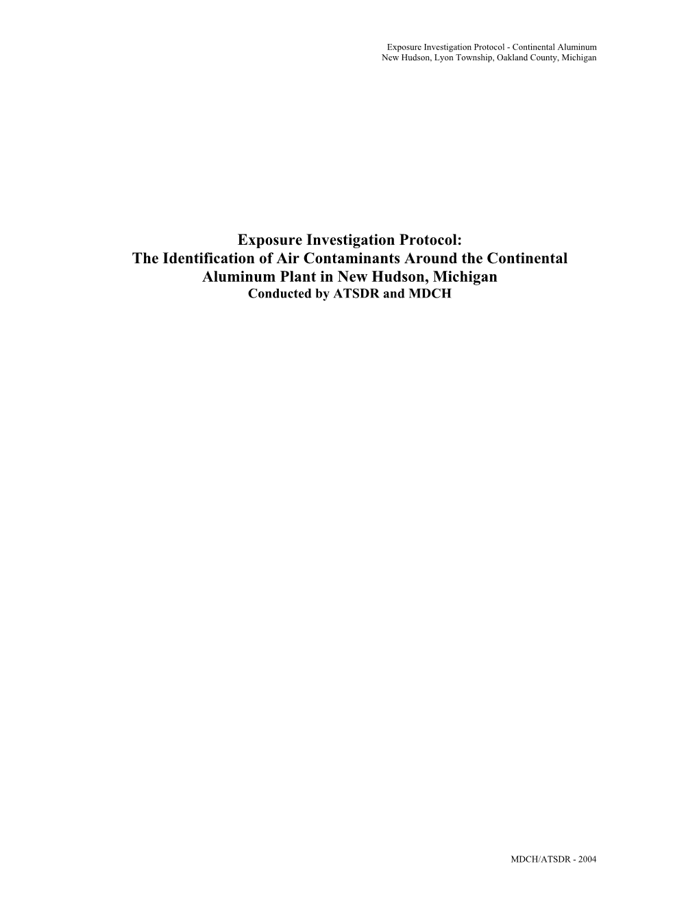 Exposure Investigation Protocol: the Identification of Air Contaminants Around the Continental Aluminum Plant in New Hudson, Michigan Conducted by ATSDR and MDCH