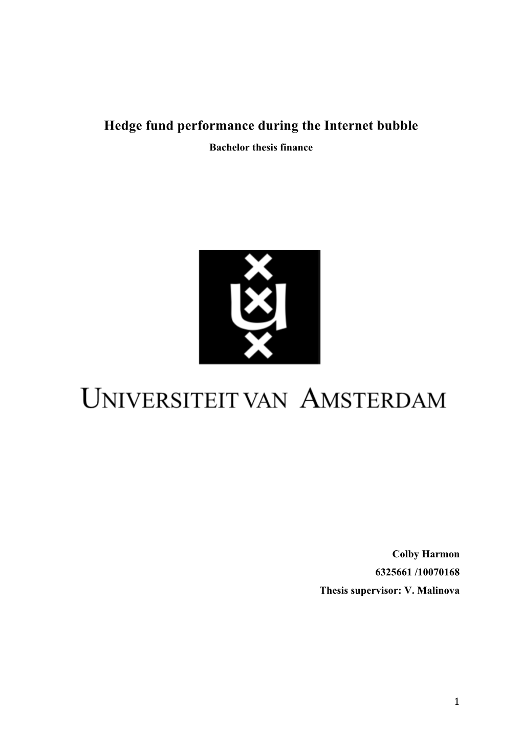 Hedge Fund Performance During the Internet Bubble Bachelor Thesis Finance