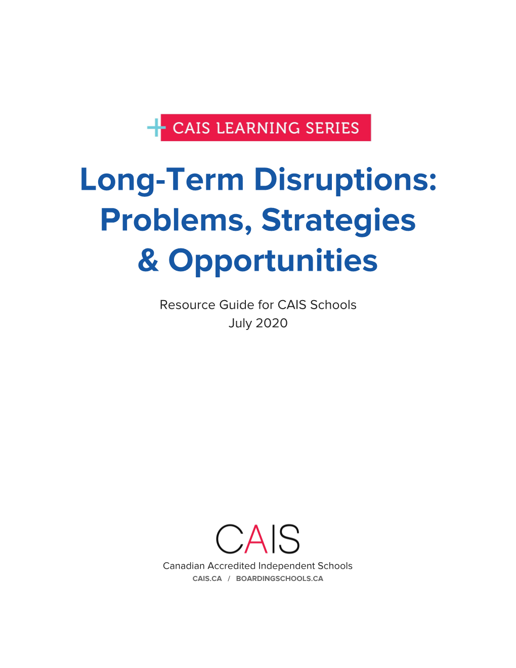 Long-Term Disruptions: Problems, Strategies & Opportunities