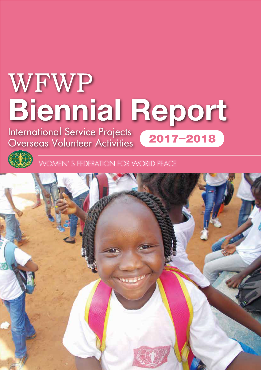 WFWP Biennial Report International Service Projects Overseas Volunteer Activities 2017－2018