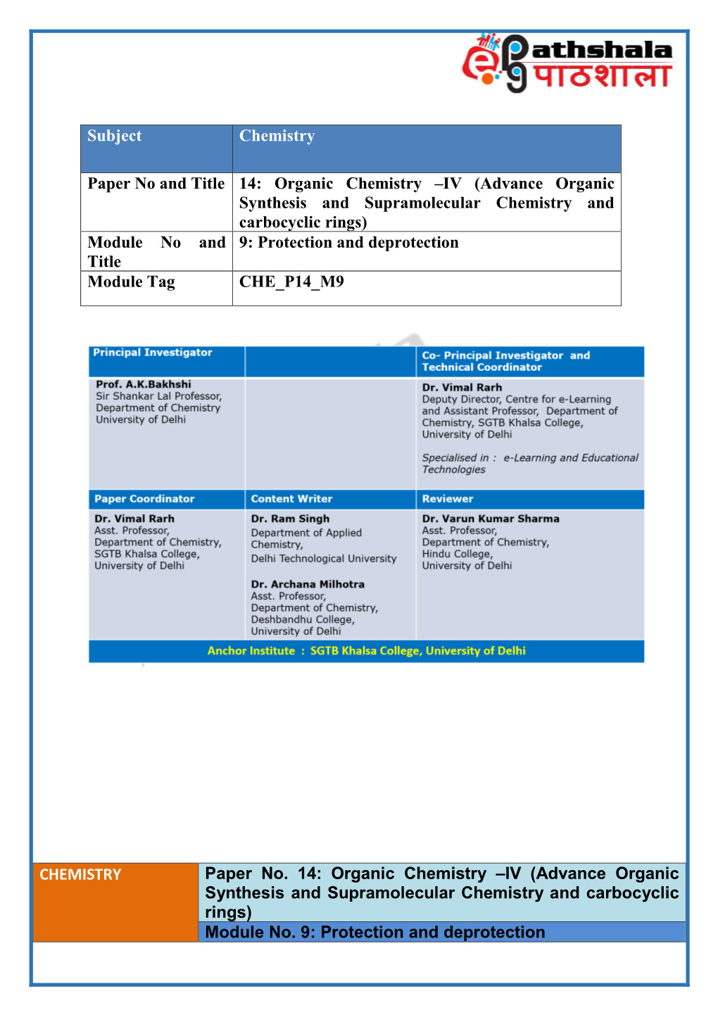 IV (Advance Organic Synthesis and Supramolecular Chemistry and Carbocyclic Rings) Module No and 9: Protection and Deprotection Title Module Tag CHE P14 M9