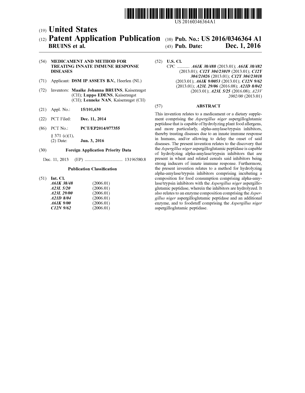 (12) Patent Application Publication (10) Pub. No.: US 2016/0346364 A1 BRUNS Et Al