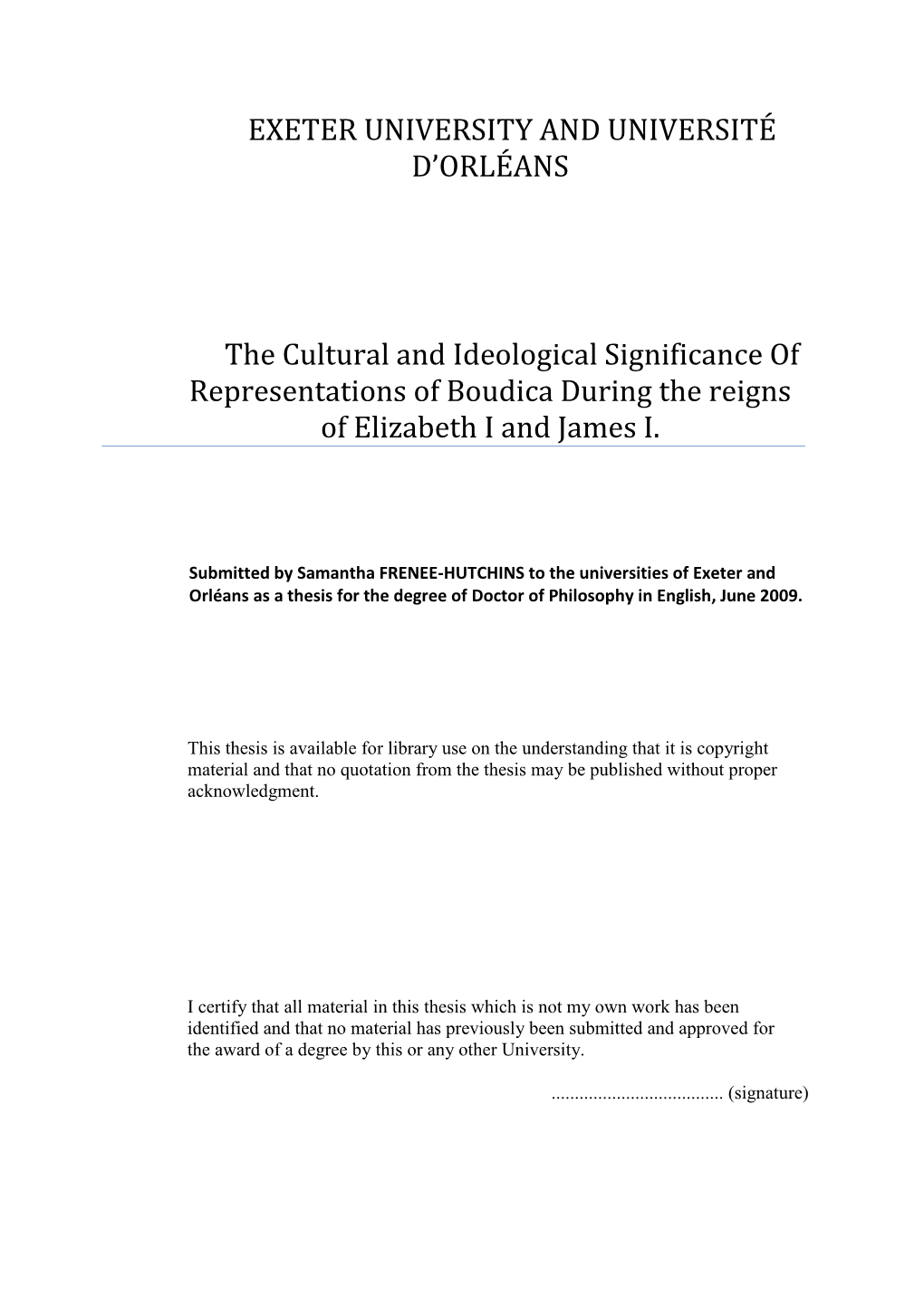 The Cultural and Ideological Significance of Representations of Boudica During the Reigns of Elizabeth I and James I