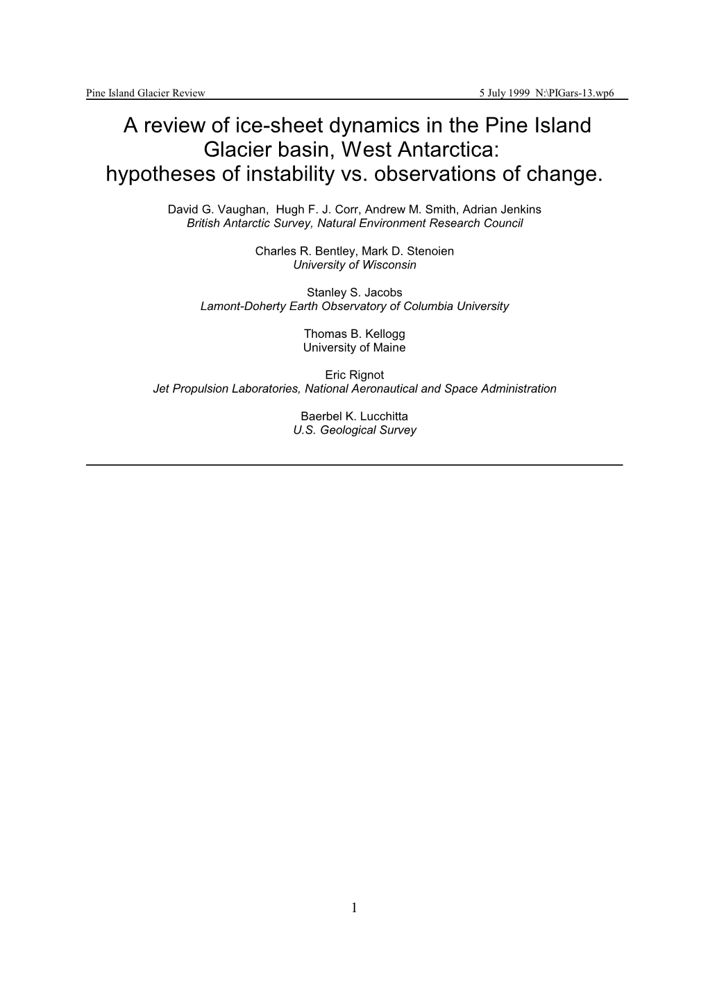 A Review of Ice-Sheet Dynamics in the Pine Island Glacier Basin, West Antarctica: Hypotheses of Instability Vs