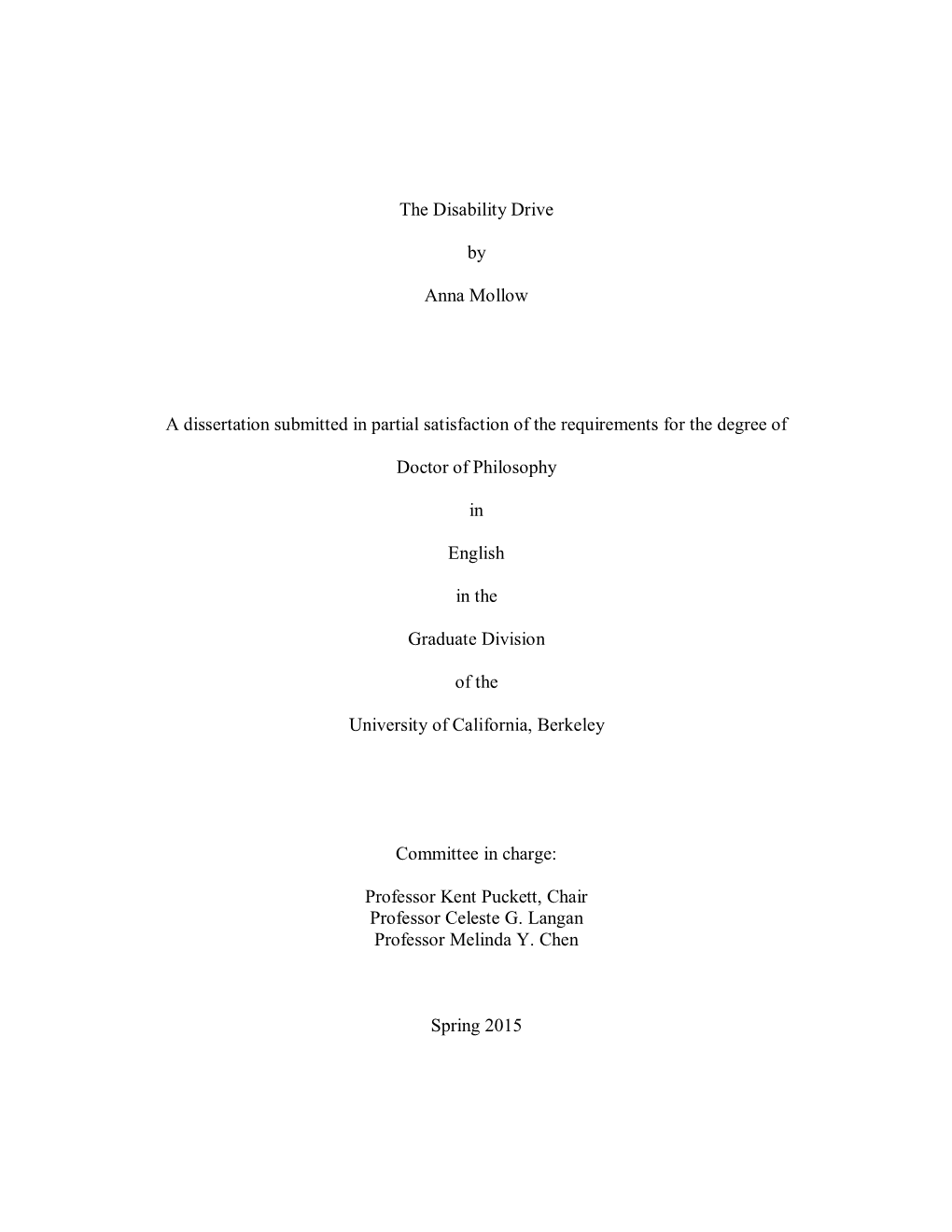 The Disability Drive by Anna Mollow a Dissertation Submitted in Partial Satisfaction of the Requirements for the Degree of Docto