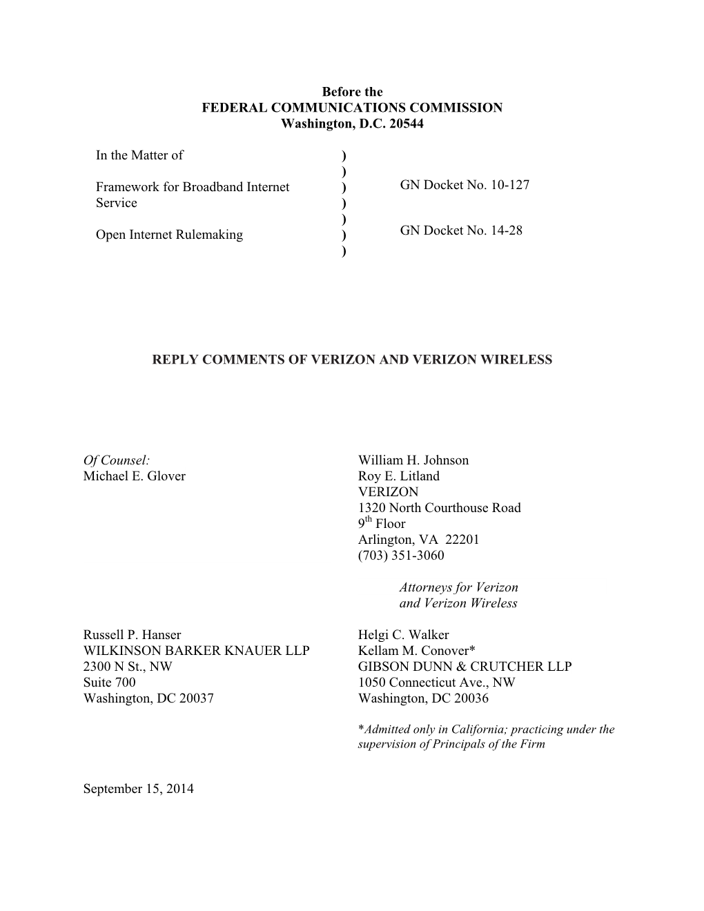 Before the FEDERAL COMMUNICATIONS COMMISSION Washington, D.C. 20544 in the Matter of Framework for Broadband Internet Service Op