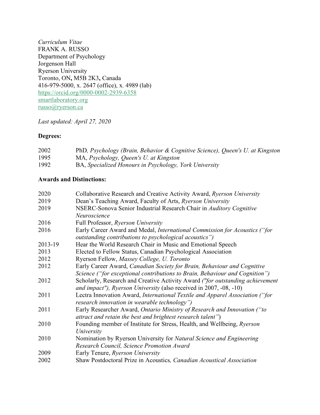 Curriculum Vitae FRANK A. RUSSO Department of Psychology Jorgenson Hall Ryerson University Toronto, ON, M5B 2K3, Canada 416-979-5000, X