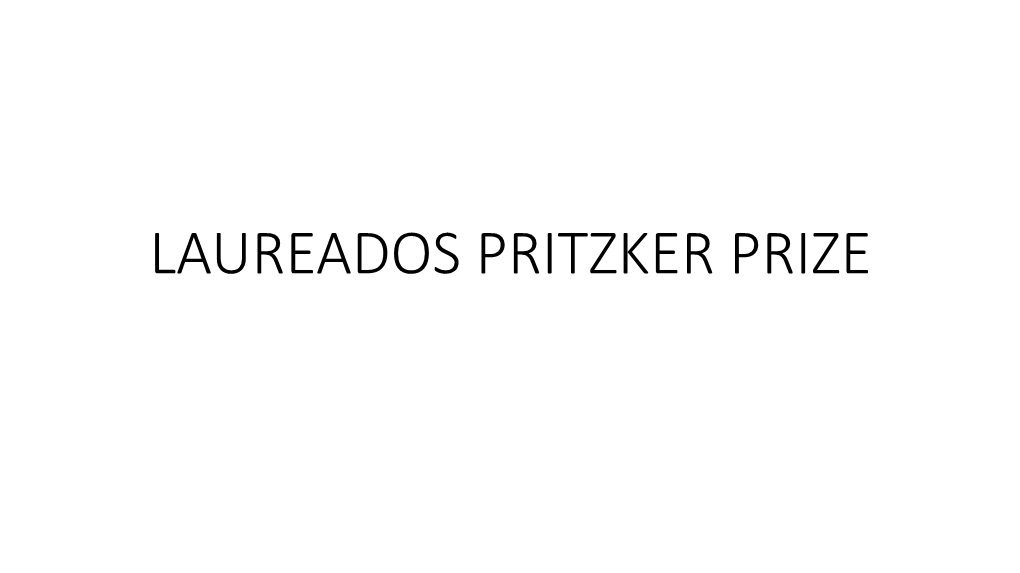 LAUREADOS PRITZKER PRIZE PRITZKER 2018 Balkrishna Doshi Pune,Índia,1927