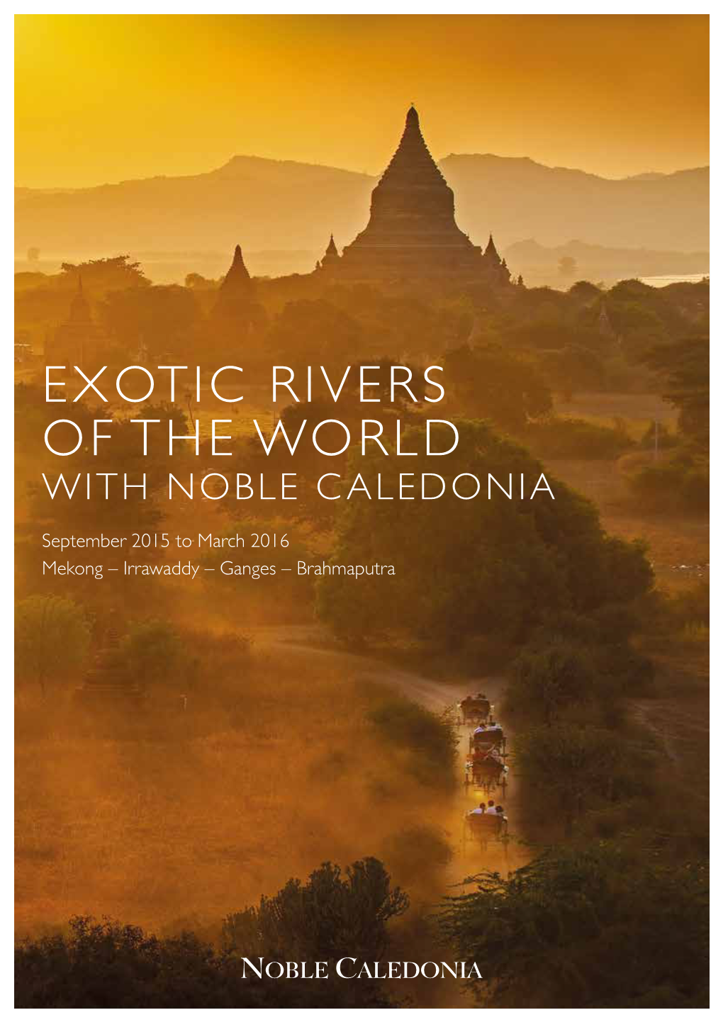 Exotic Rivers of the World with Noble Caledonia