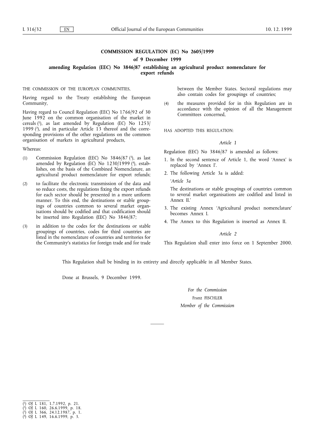 Official Journal of the European Communities 10. 12. 1999 L 316/32