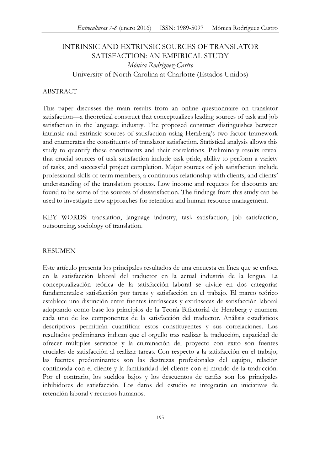 INTRINSIC and EXTRINSIC SOURCES of TRANSLATOR SATISFACTION: an EMPIRICAL STUDY Mónica Rodríguez-Castro University of North Carolina at Charlotte (Estados Unidos)