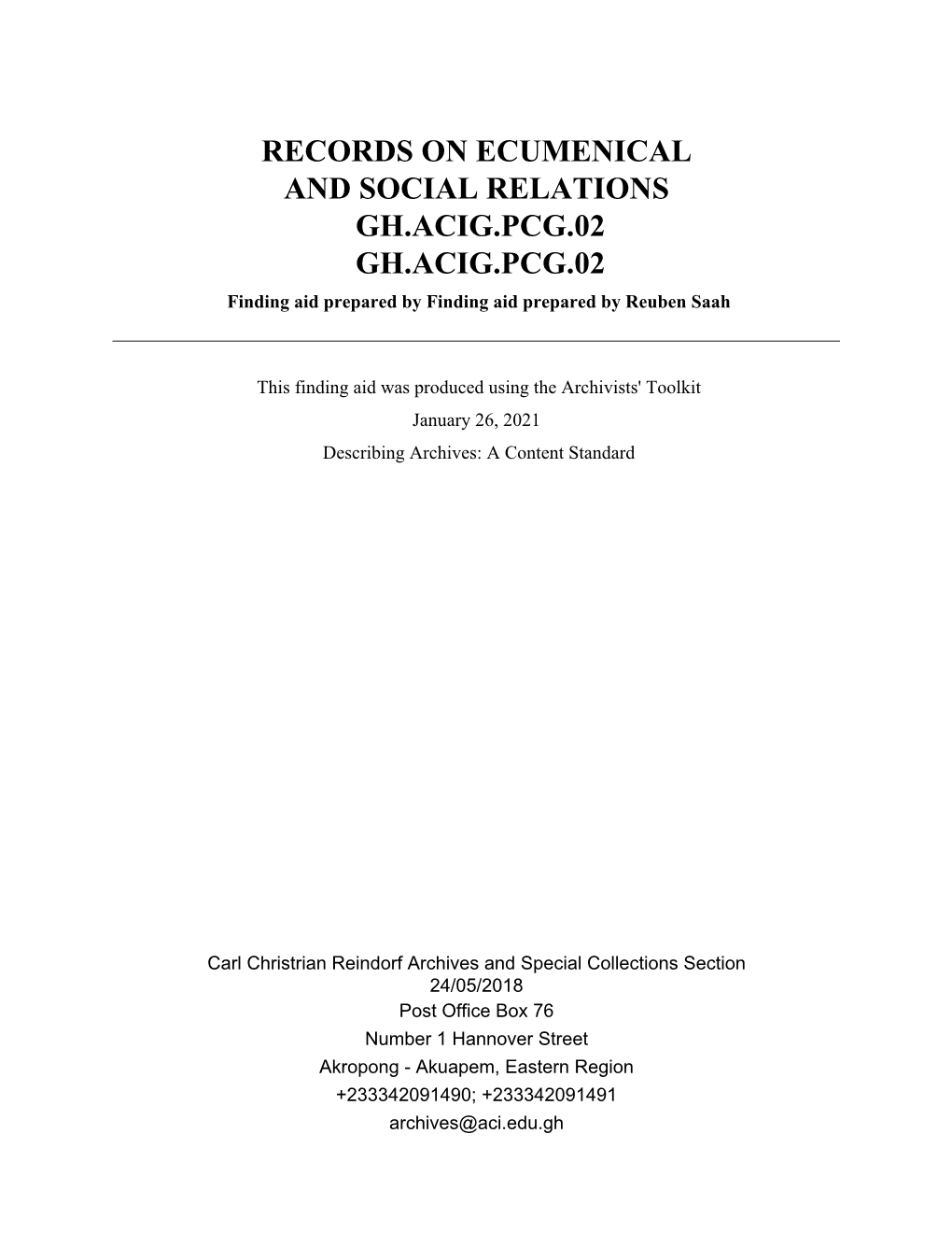 RECORDS on ECUMENICAL and SOCIAL RELATIONS GH.ACIG.PCG.02 GH.ACIG.PCG.02 Finding Aid Prepared by Finding Aid Prepared by Reuben Saah