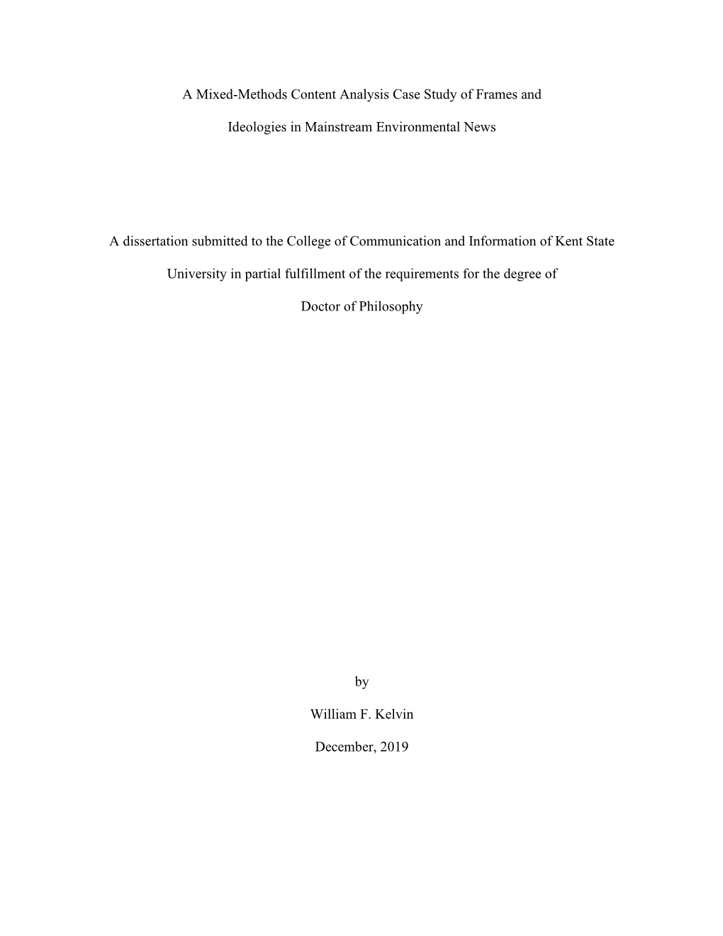 A Mixed-Methods Content Analysis Case Study of Frames and Ideologies in Mainstream Environmental News a Dissertation Submitted