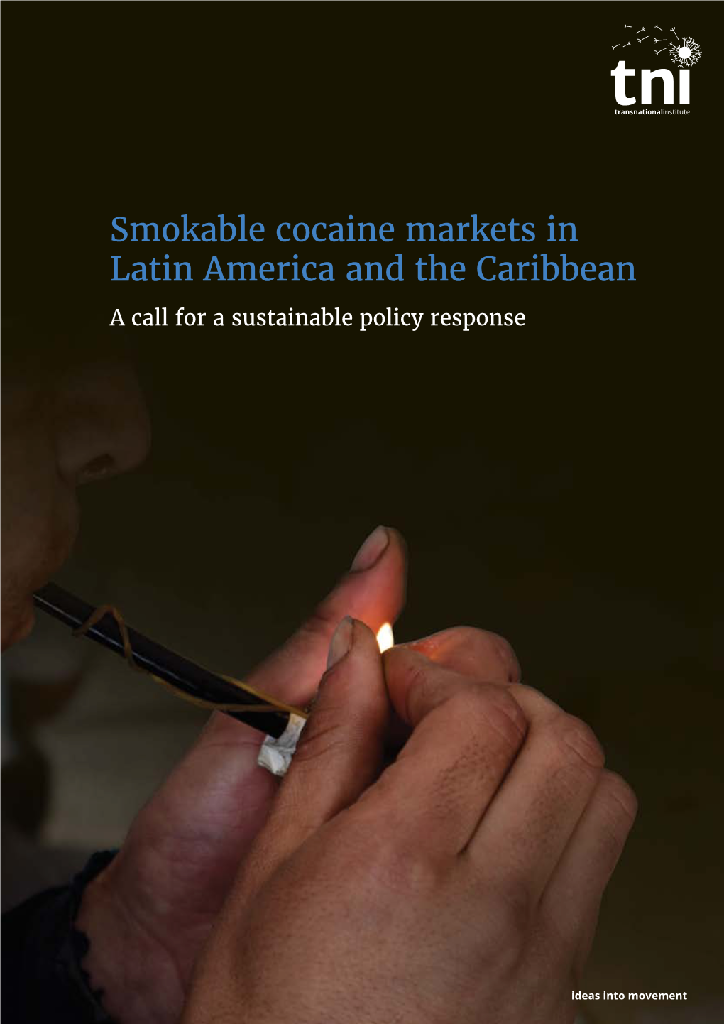 Smokable Cocaine Markets in Latin America and the Caribbean a Call for a Sustainable Policy Response