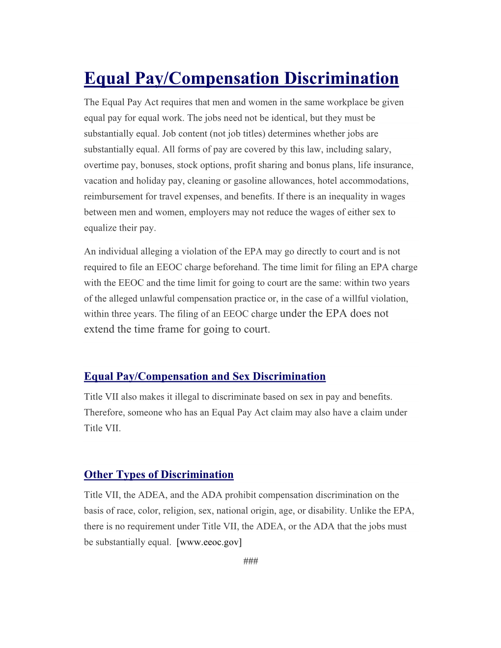 Equal Pay/Compensation Discrimination the Equal Pay Act Requires That Men and Women in the Same Workplace Be Given Equal Pay for Equal Work