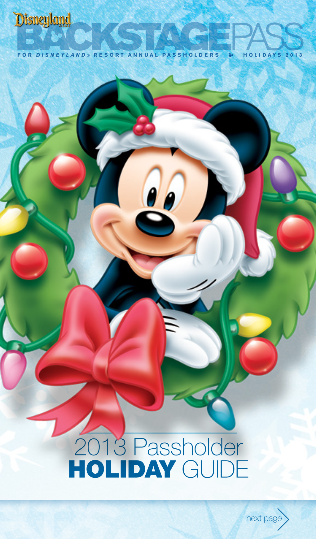 2013 Passholder HOLIDAY GUIDE It’S an Talk About Annual Passholder Holiday Cheer!