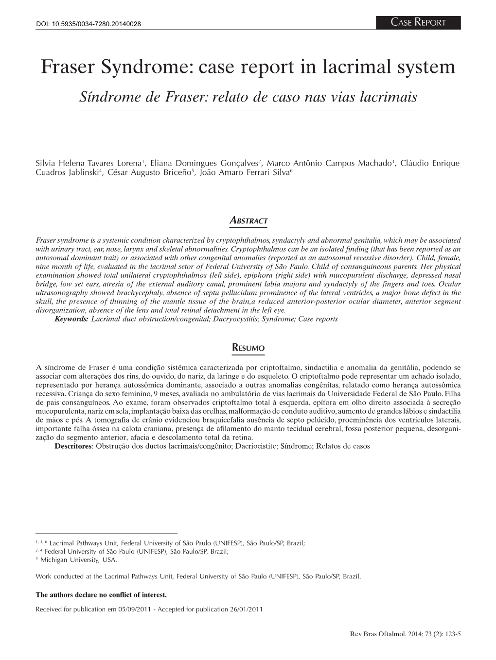 Fraser Syndrome: Case Report in Lacrimal System Síndrome De Fraser: Relato De Caso Nas Vias Lacrimais