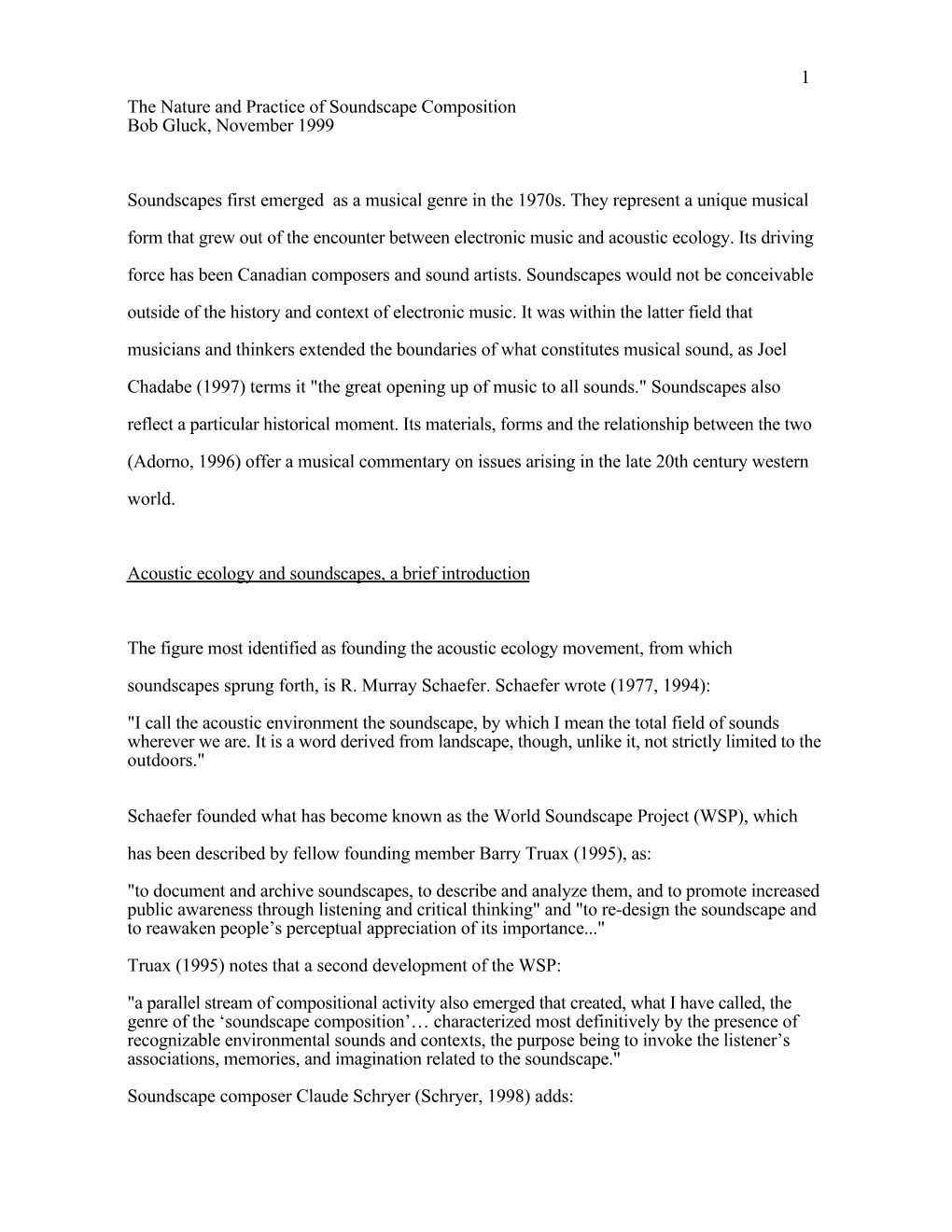 The Nature and Practice of Soundscape Composition Bob Gluck, November 1999