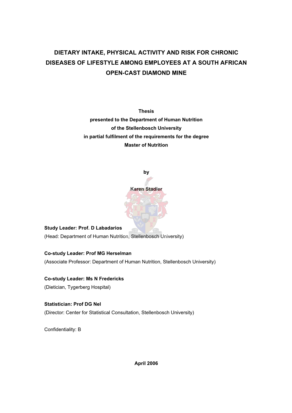 Dietary Intake, Physical Activity and Risk for Chronic Diseases of Lifestyle Among Employees at a South African Open-Cast Diamond Mine