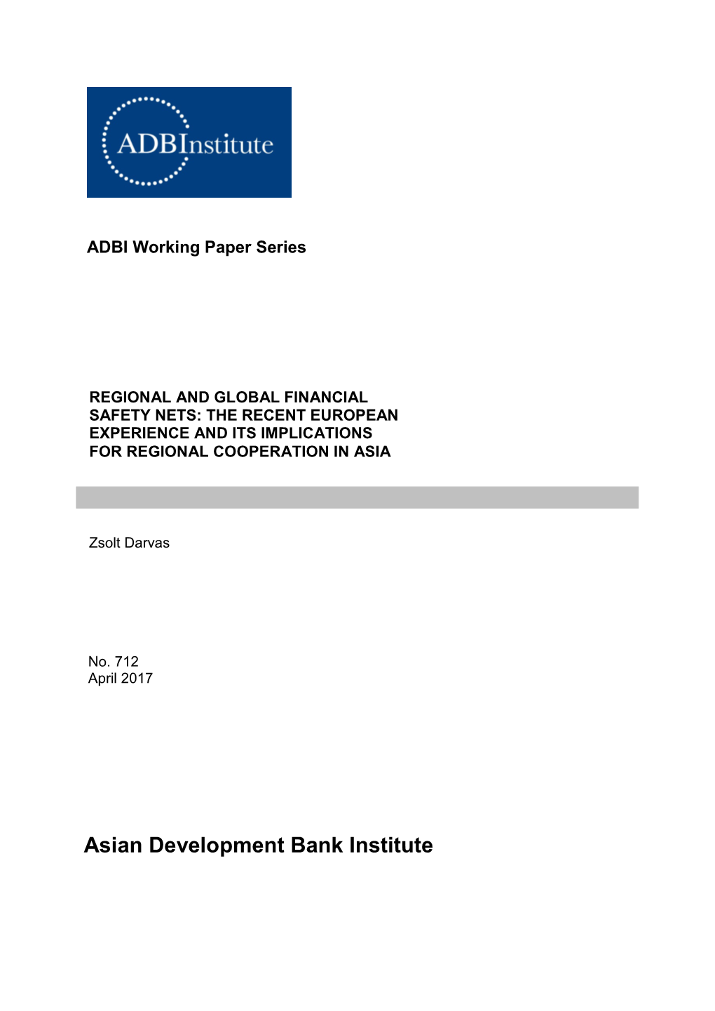 Regional and Global Financial Safety Nets: the Recent European Experience and Its Implications for Regional Cooperation in Asia