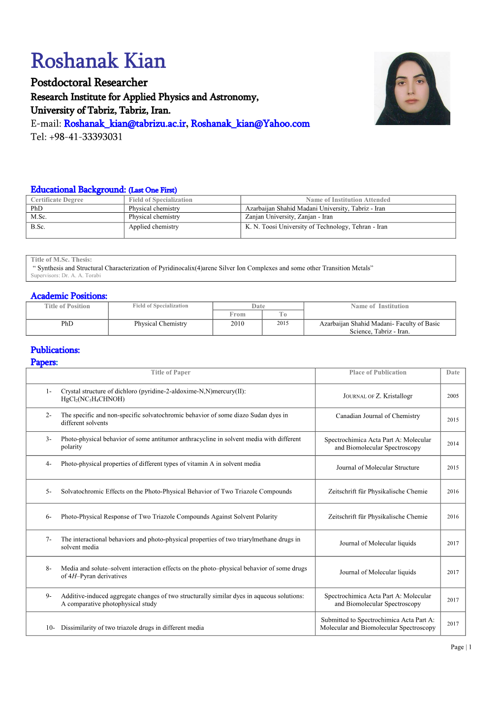 Roshanak Kian Postdoctoral Researcher Research Institute for Applied Physics and Astronomy, University of Tabriz, Tabriz, Iran