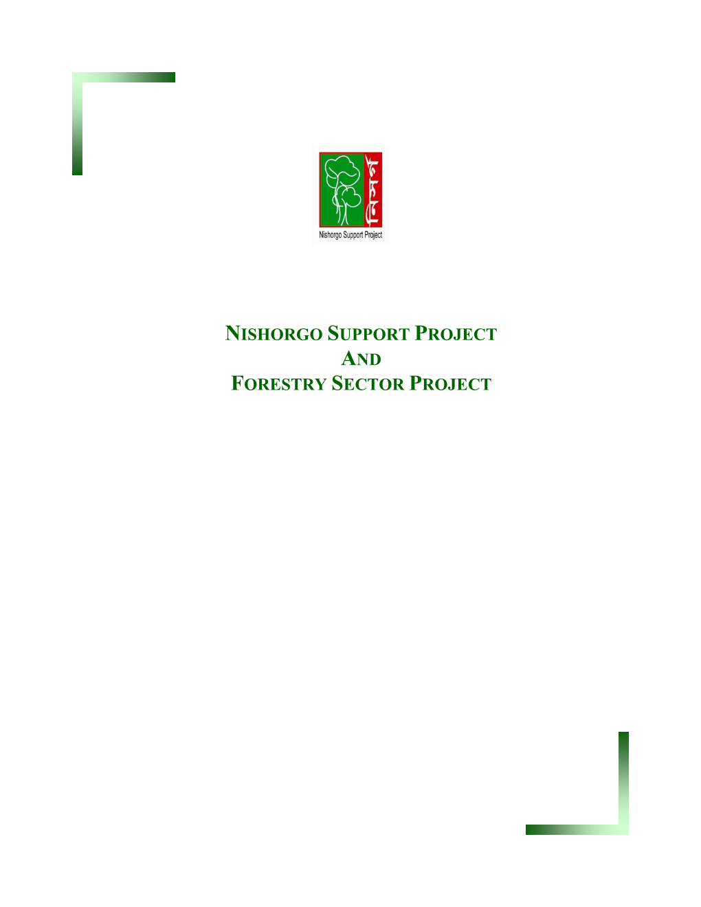 Nishorgo Support Project and Forestry Sector Project