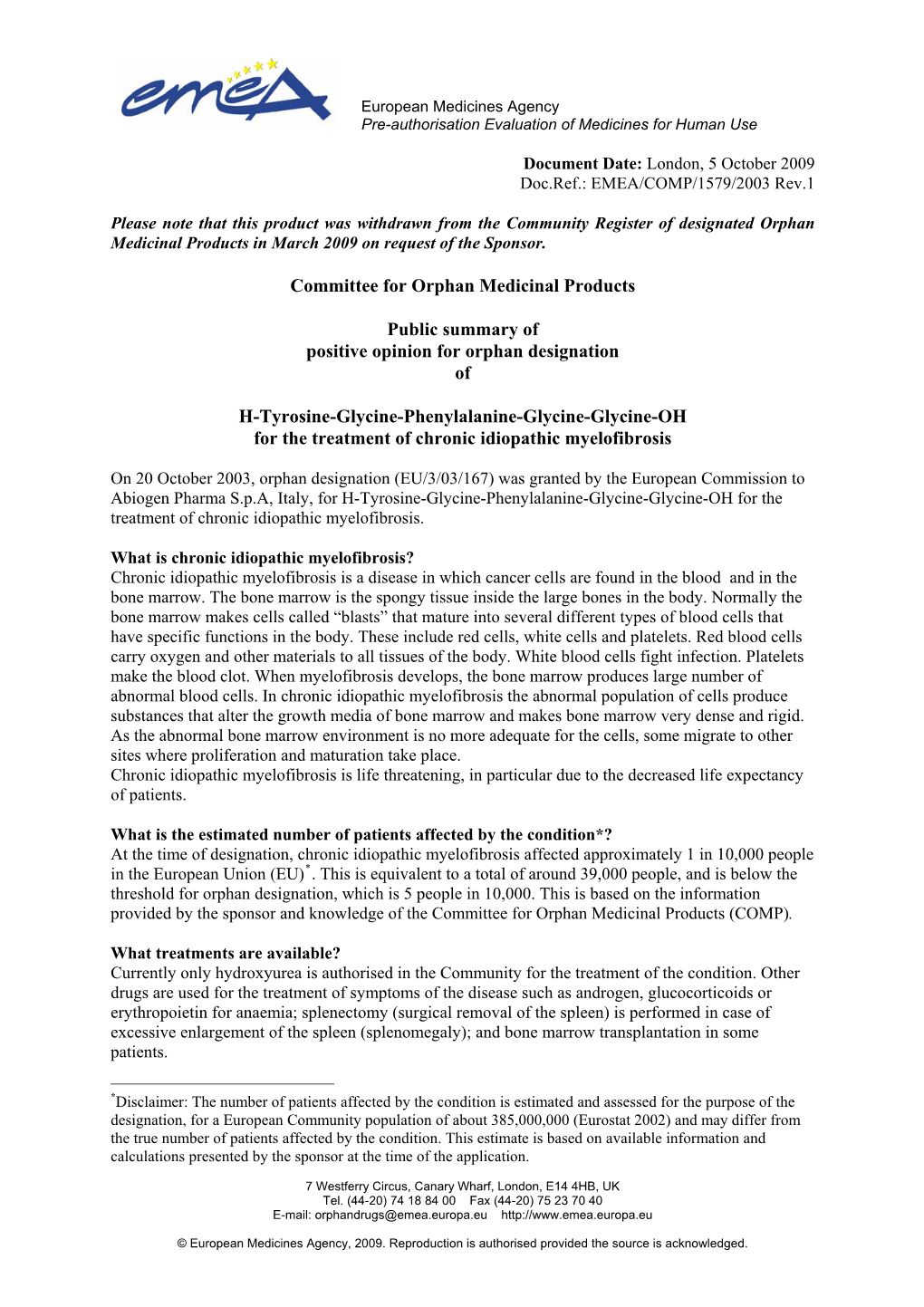 H-Tyrosine-Glycine-Phenylalanine-Glycine-Glycine-OH for the Treatment of Chronic Idiopathic Myelofibrosis