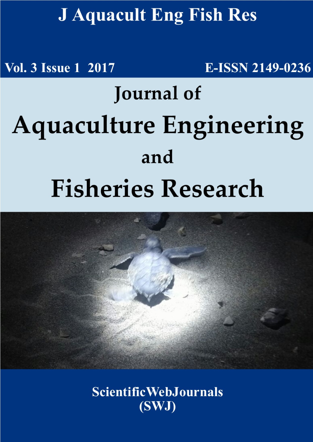 Journal of Aquaculture Engineering and Fisheries Research E- ISSN 2149-0236 Journal Abbreviation: J Aquacult Eng Fish Res