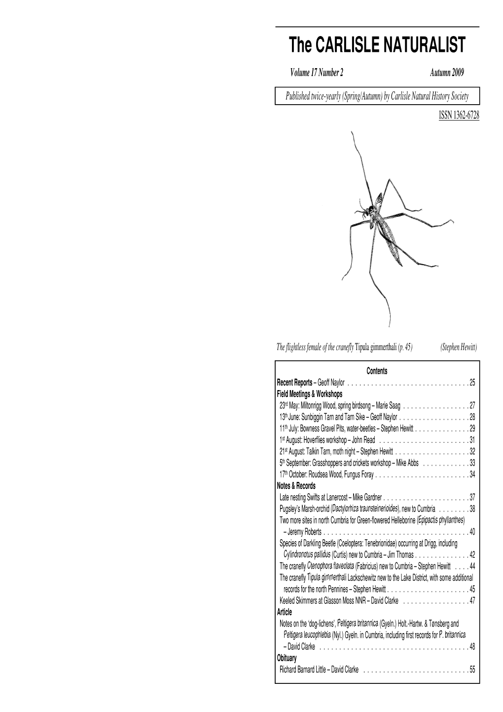 The CARLISLE NATURALIST Volume 17 Number 2 Autumn 2009 Published Twice-Yearly (Spring/Autumn) by Carlisle Natural History Society ISSN 1362-6728