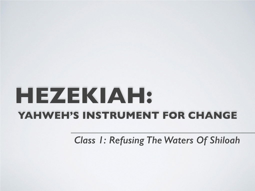 Hezekiah: Yahweh’S Instrument for Change