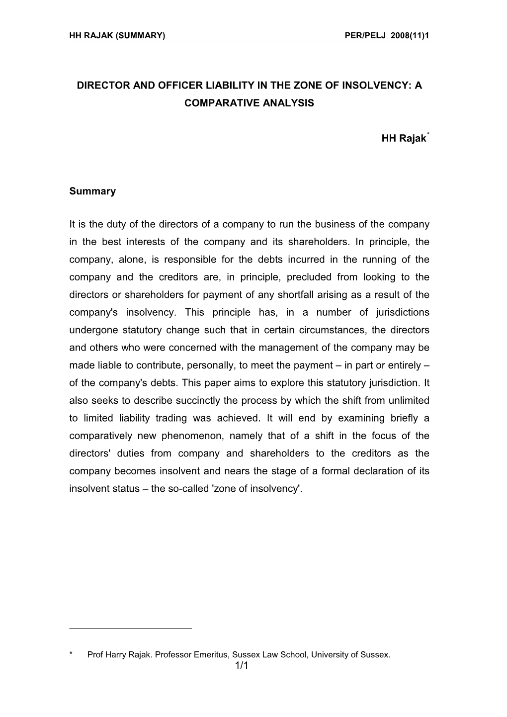 1/1 DIRECTOR and OFFICER LIABILITY in the ZONE of INSOLVENCY: a COMPARATIVE ANALYSIS HH Rajak Summary It Is the Duty of the Dire