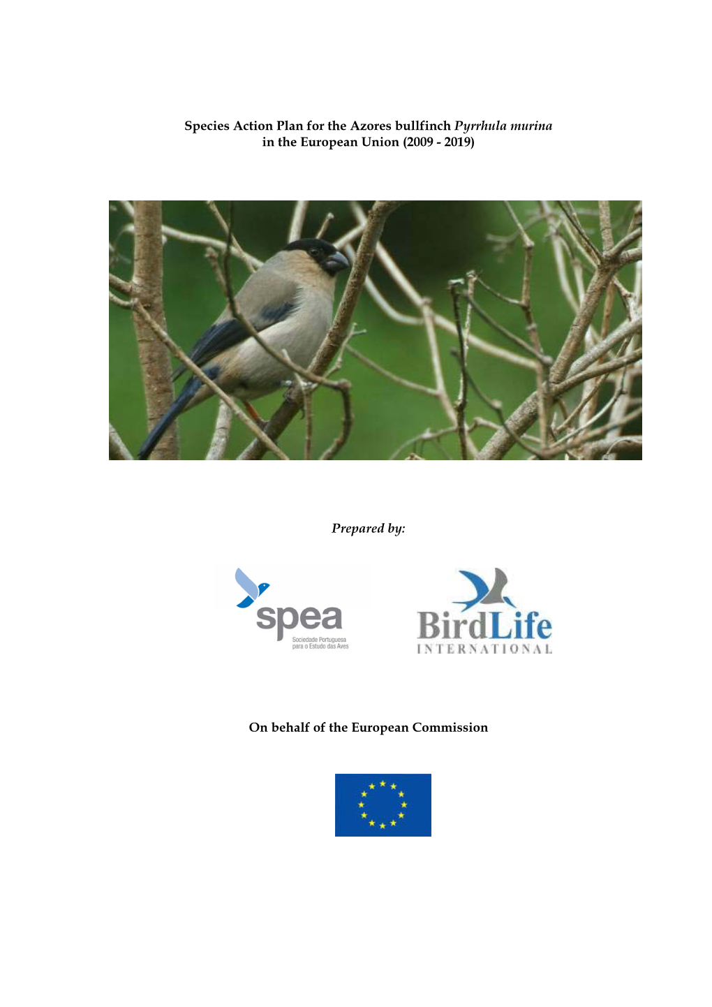 Species Action Plan for the Azores Bullfinch Pyrrhula Murina in the European Union (2009 - 2019)