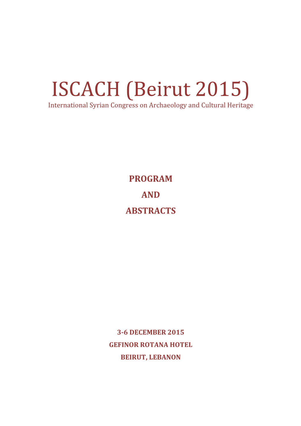 ISCACH (Beirut 2015) International Syrian Congress on Archaeology and Cultural Heritage