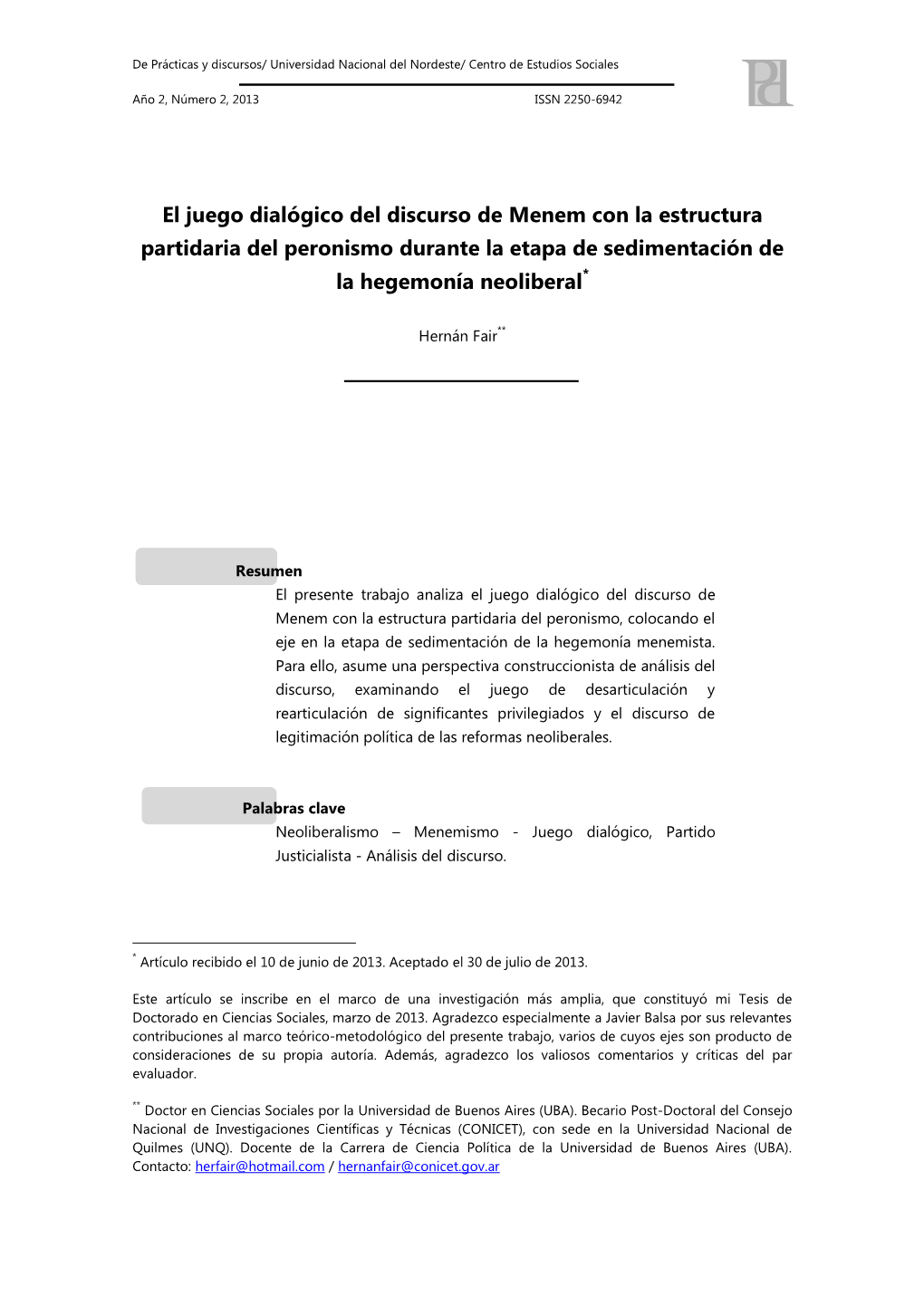 El Juego Dialógico Del Discurso De Menem Con La Estructura Partidaria Del Peronismo Durante La Etapa De Sedimentación De La Hegemonía Neoliberal*