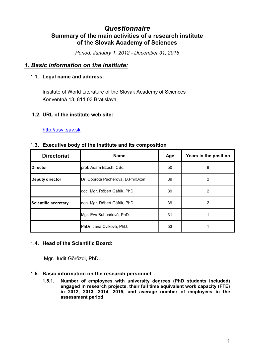 Questionnaire Summary of the Main Activities of a Research Institute of the Slovak Academy of Sciences