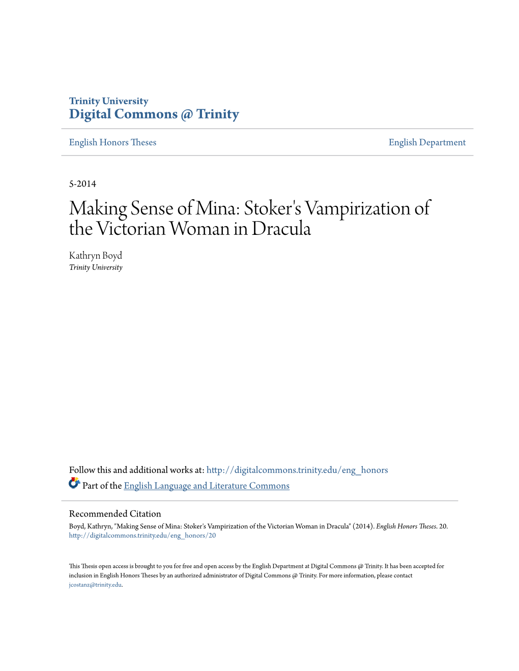 Making Sense of Mina: Stoker's Vampirization of the Victorian Woman in Dracula Kathryn Boyd Trinity University