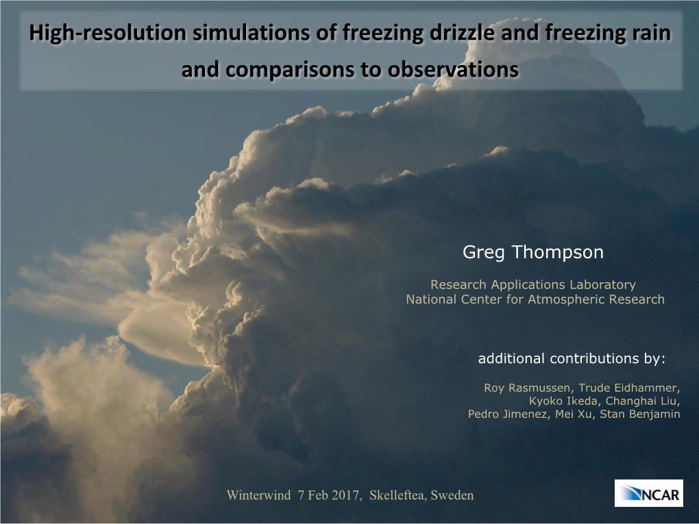 High-Resolution Simulations of Freezing Drizzle and Freezing Rain and Comparisons to Observations