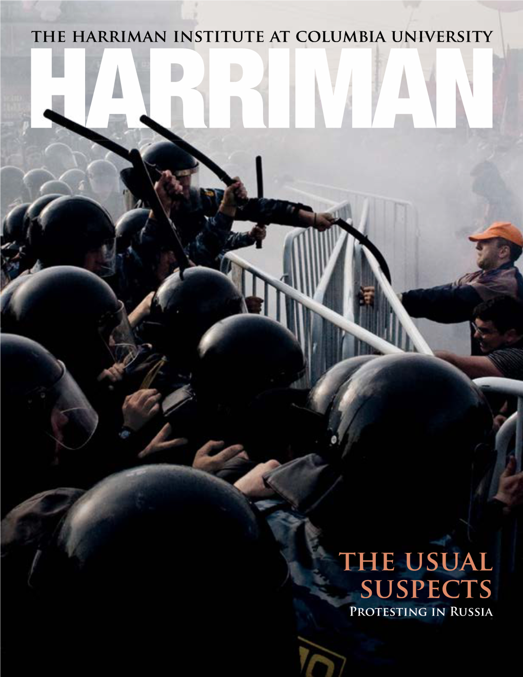 The Usual Suspects Protesting in Russia Harriman Magazine Is Published Biannually by the Harriman Institute