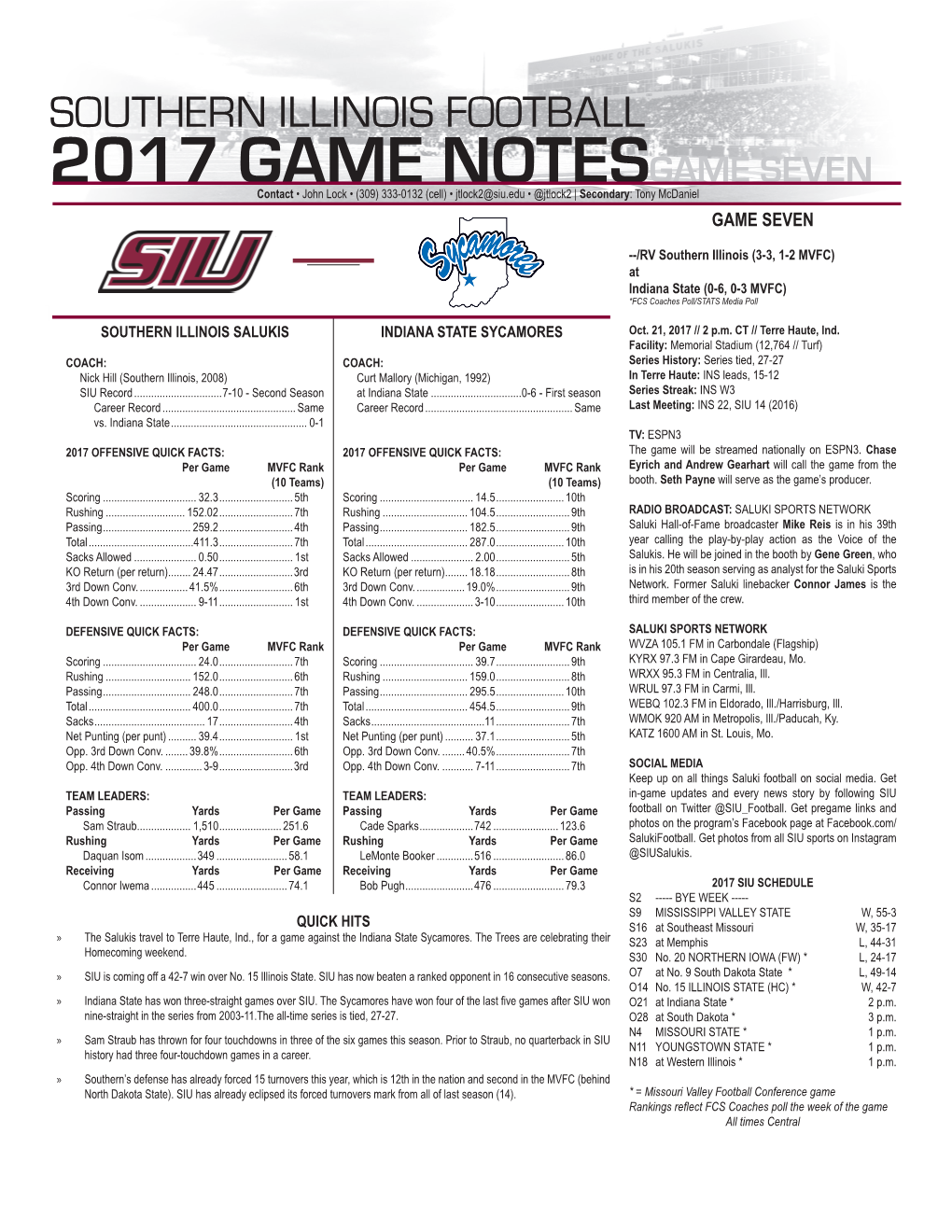 SOUTHERN ILLINOIS FOOTBALL 2017 GAME NOTESGAME SEVEN Contact • John Lock • (309) 333-0132 (Cell) • Jtlock2@Siu.Edu • @Jtlock2 | Secondary: Tony Mcdaniel GAME SEVEN