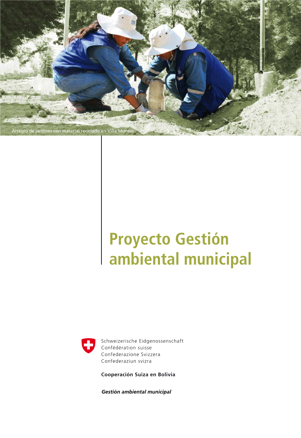 Proyecto Gestión Ambiental Municipal Campaña De Limpieza En Monteagudo