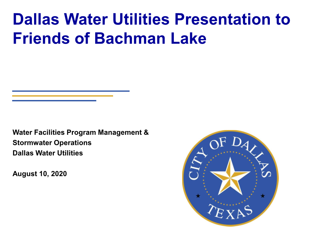 Dallas Water Utilities Presentation to Friends of Bachman Lake