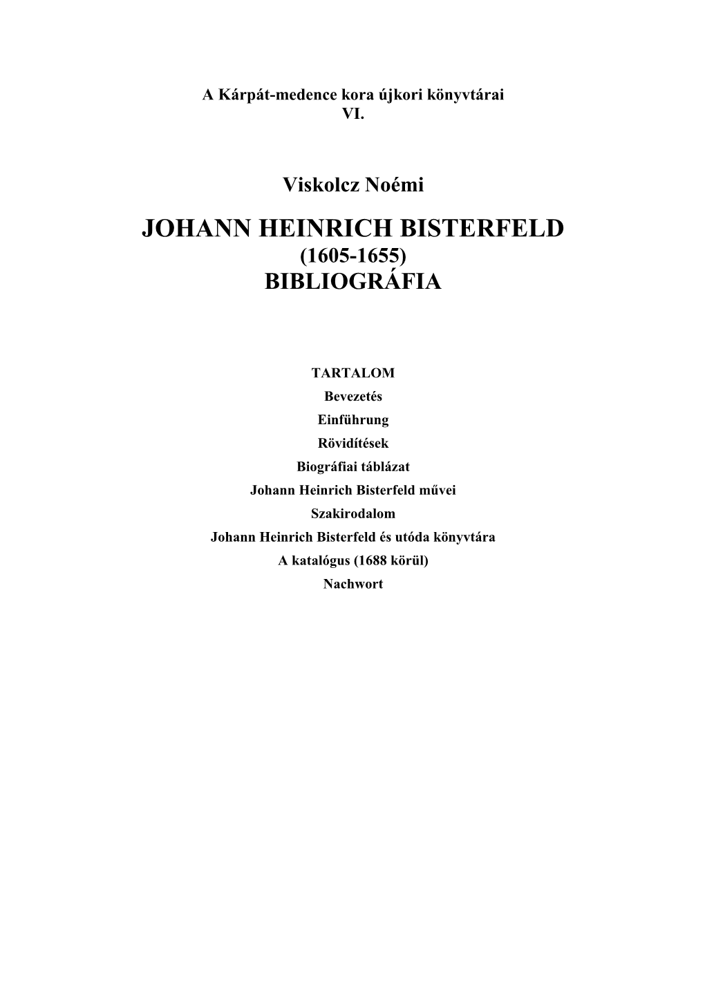 Johann Heinrich Bisterfeld (1605-1655) Bibliográfia