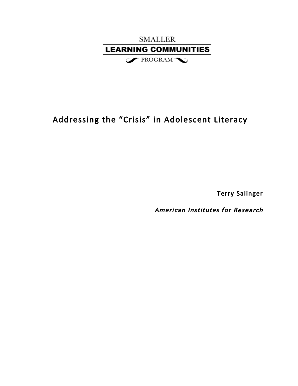 Crisis in Adolescent Literacy from the Perspective That the Crisis Requires Focused Action at the Local and State Levels