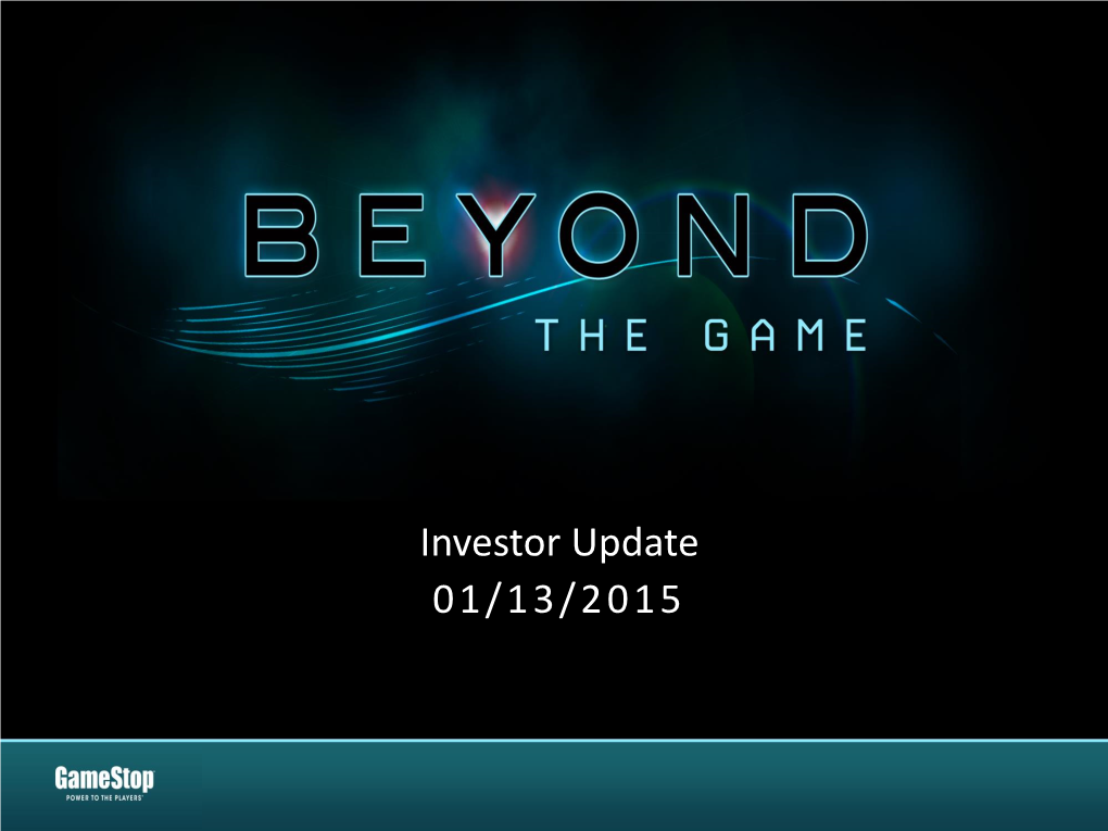 Investor Update 01/13/2015 Gamestop Overview