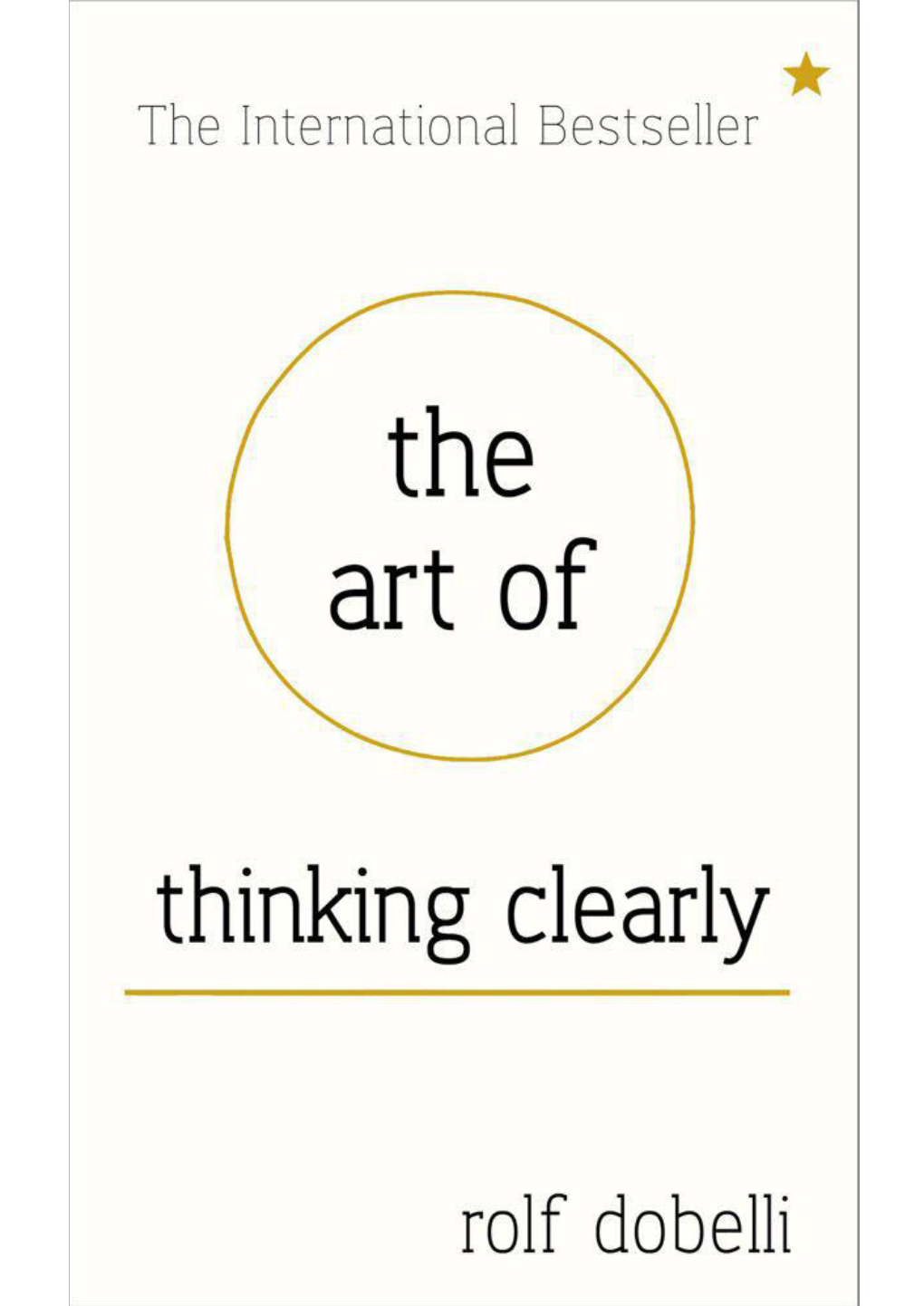 The Art of Thinking Clearly