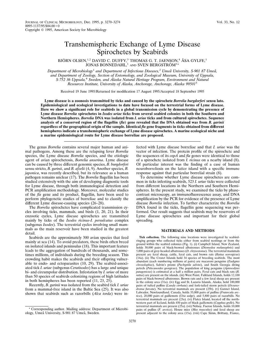 Transhemispheric Exchange of Lyme Disease Spirochetes by Seabirds BJO¨ RN OLSEN,1,2 DAVID C