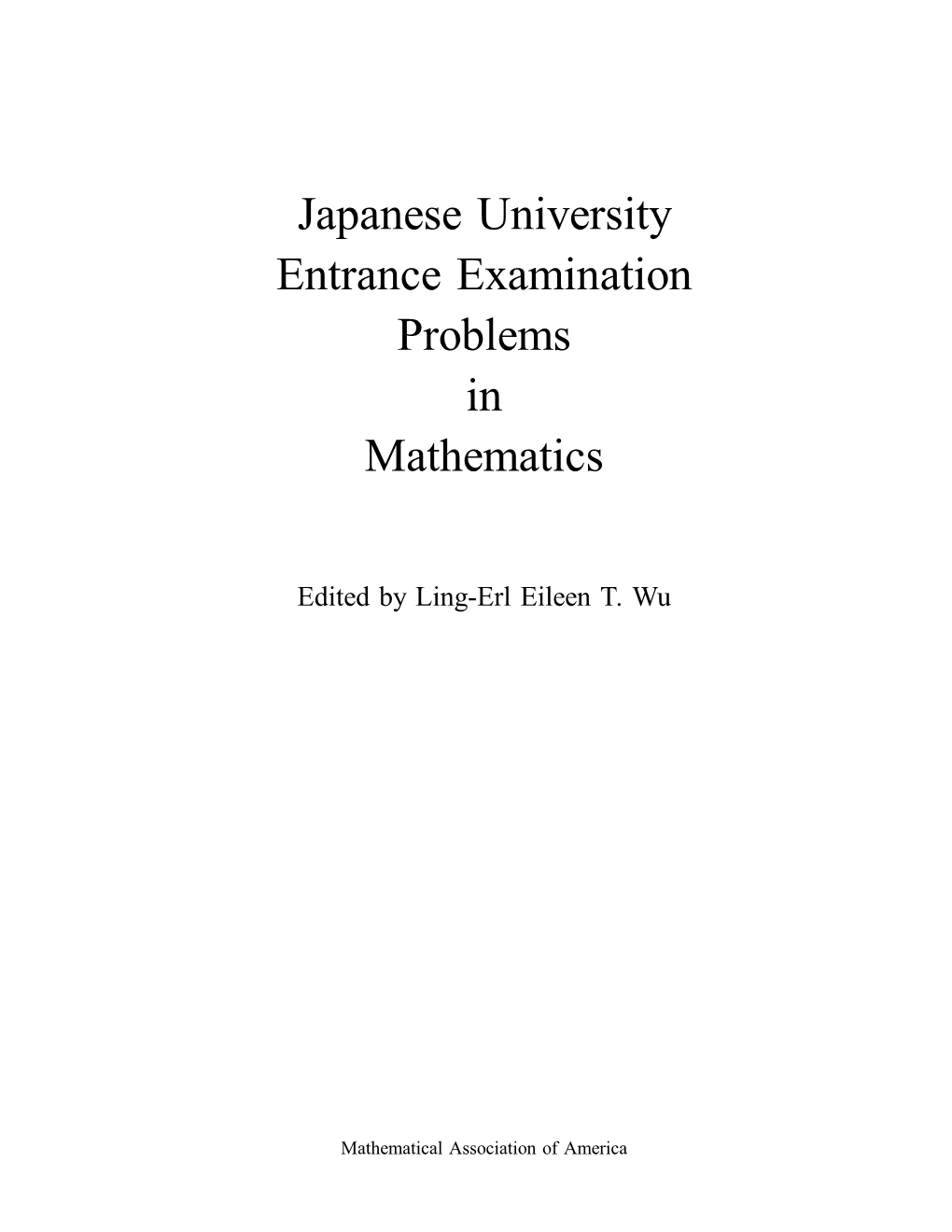 Japanese University Entrance Examination Problems in Mathematics