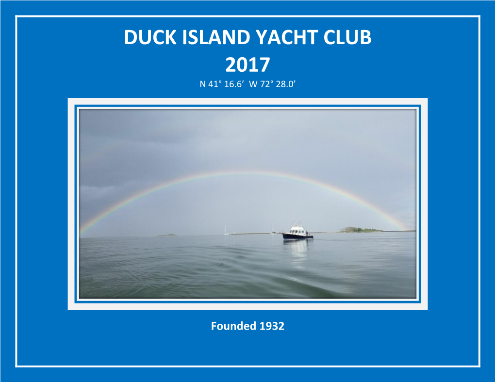 Duck Island Yacht Club 2017 N 41° 16.6’ W 72° 28.0’