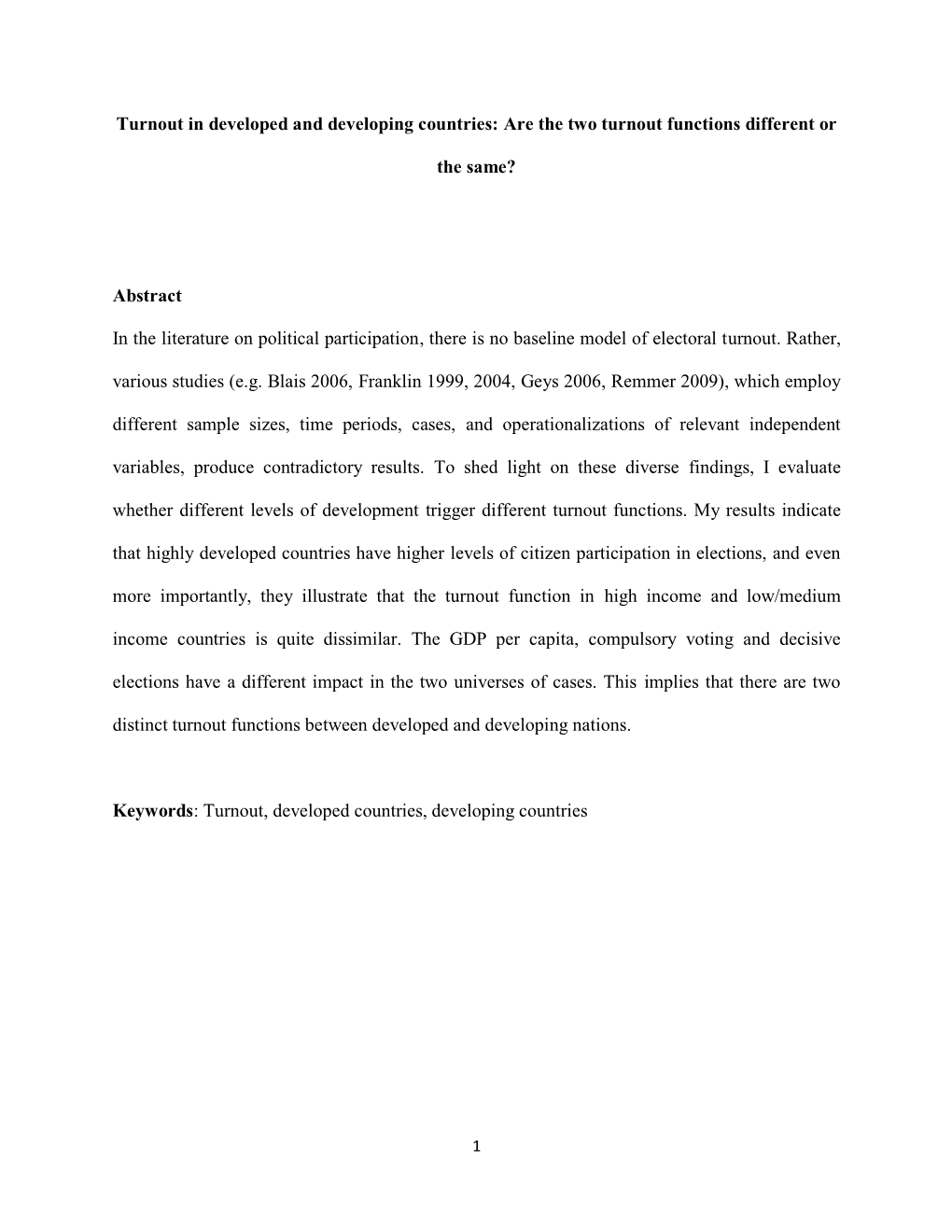 Turnout in Developed and Developing Countries: Are the Two Turnout Functions Different Or